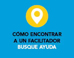 Cómo encontrar un Facilitador – Busque ayuda